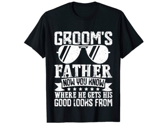 Celebrate the Milestone: The Groom's Father Now You T-Shirt Design