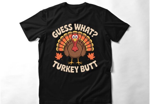 Get the Guess What Turkey Butt T-Shirt Design: Your Next Creative Asset