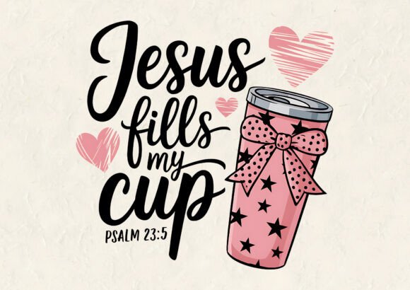 Wear Your Faith: The Jesus Fills My Cup Design